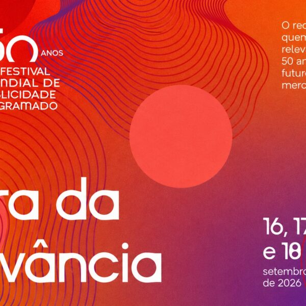 Festival Mundial de Publicidade de Gramado chega à 25ª edição com o conceito "A Era da Relevância".